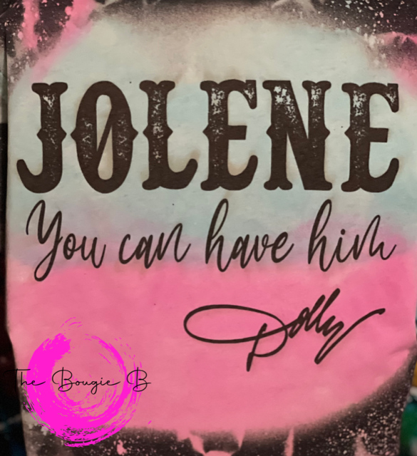 Jolene...You can Have Him