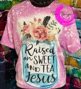 RAISED ON SWEET TEA AND JESUS