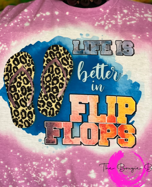 LIFE IS BETTER IN FLIP FLOPS