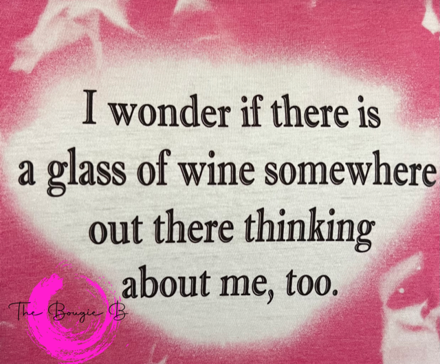 I Wonder.....Wine