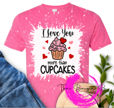 I LOVE YOU MORE THAN CUPCAKES